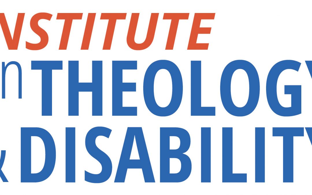 “Institute on Theology and Disability”